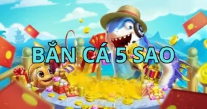 Bắn cá 5 sao là gì? Cách chơi game bắn cá 5 sao hiệu quả