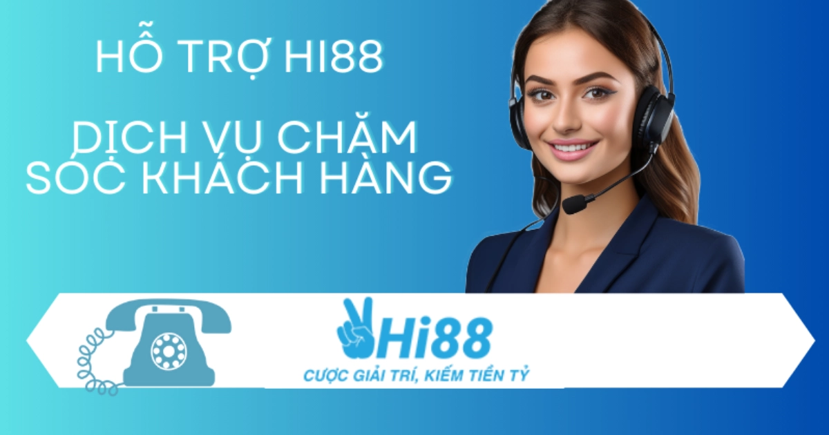 Các dịch vụ hỗ trợ HI88 nổi bật