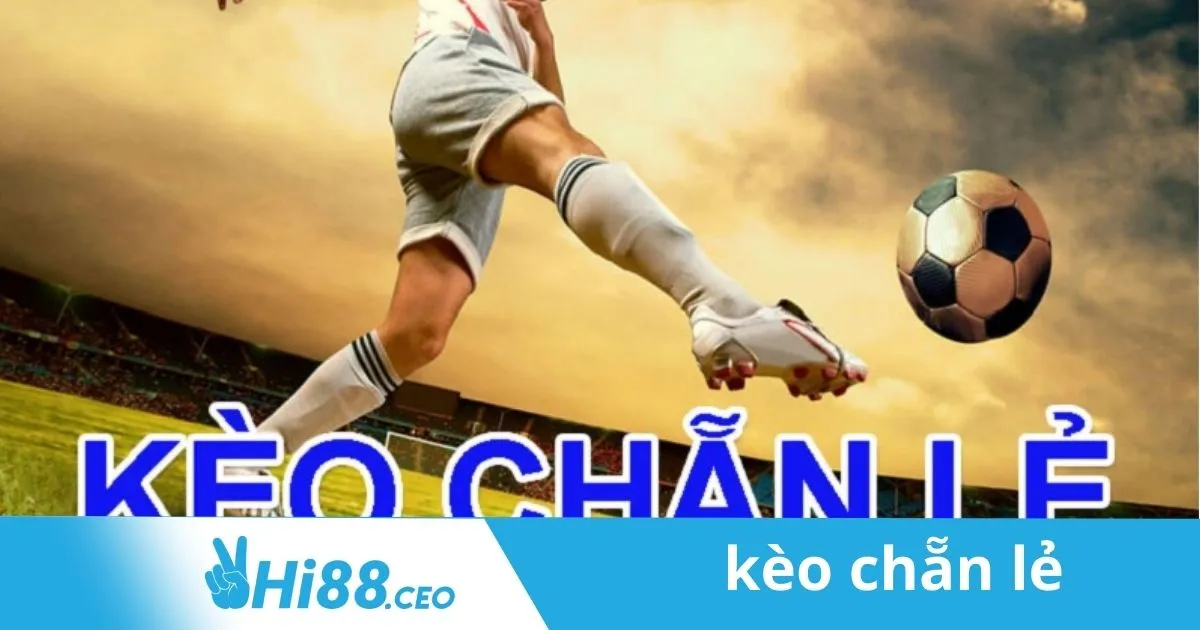 Làm Thế Nào Để Cá Cược Kèo Chẵn Lẻ Tại Hi88